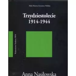 TRZYDZIESTOLECIE 1914-1944 Anna Nasiłowska - PWN