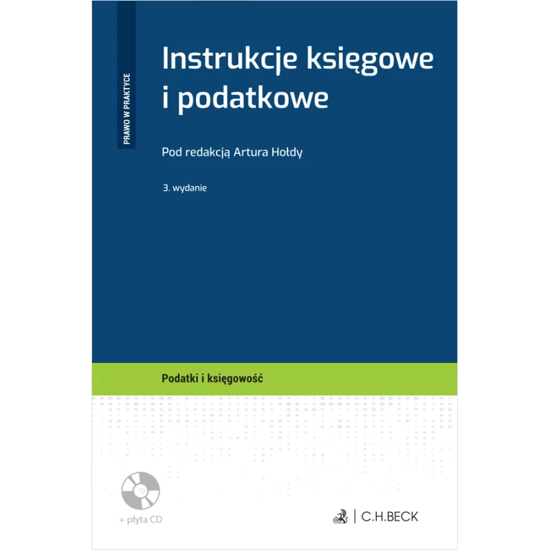 INSTRUKCJE KSIĘGOWE I PODATKOWE + CD Artur Hołda - C.H. Beck
