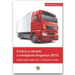 ZMIANA W USTAWIE O TRANSPORCIE DROGOWYM 2013 - Oficyna Prawa Polskiego