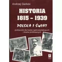 HISTORIA 1815-1939 POLSKA I ŚWIAT PODRĘCZNIK Andrzej Garlicki - Scholar