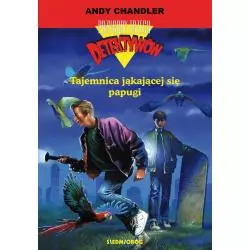 TAJEMNICA JĄKAJĄCEJ SIĘ PAPUGI Andy Chandler - Siedmioróg