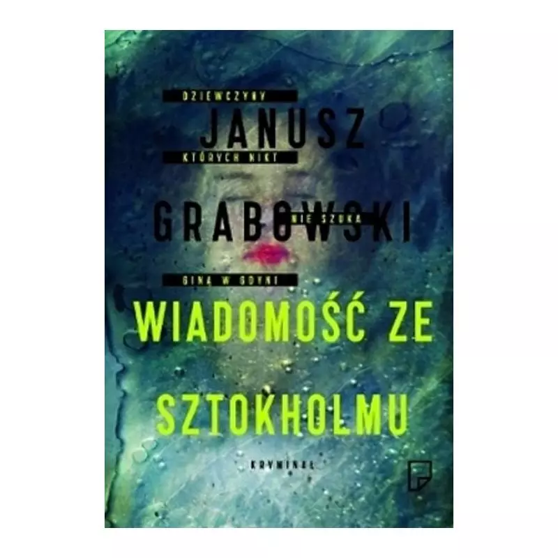 WIADOMOŚĆ ZE SZTOKHOLMU Janusz Grabowski - Marginesy