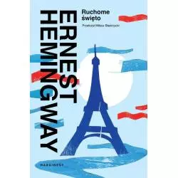RUCHOME ŚWIĘTO Ernest Hemingway - Marginesy