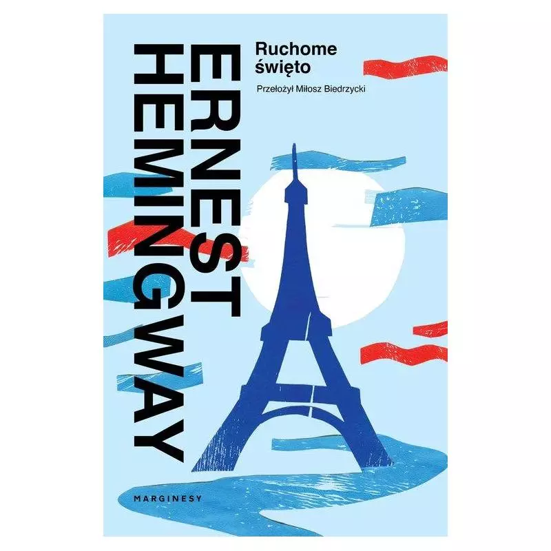RUCHOME ŚWIĘTO Ernest Hemingway - Marginesy