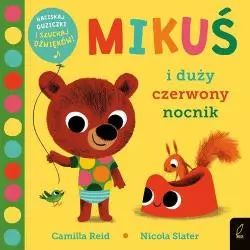 MIKUŚ I DUŻY CZERWONY NOCNIK II GATUNEK Camilla Reid - Wilga