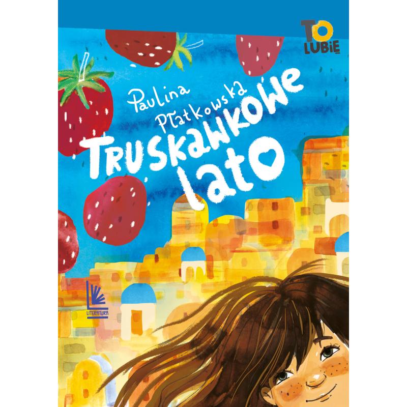 TRUSKAWKOWE LATO PAULINA PŁATKOWSKA