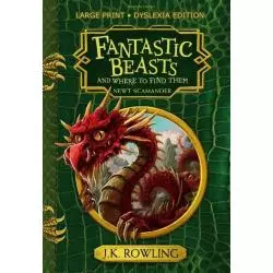 FANTASTIC BEASTS AND WHERE TO FIND THEM NEWT SCAMANDER J.K. Rowling - Bloomsbury Publishing PLC