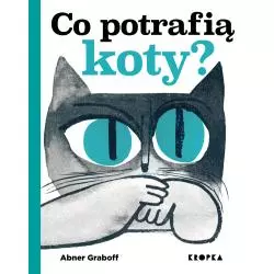 CO POTRAFIĄ KOTY? Abner Graboff - Kropka