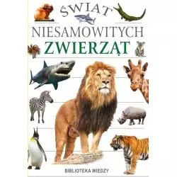 ŚWIAT NIESAMOWITYCH ZWIERZĄT - Arti