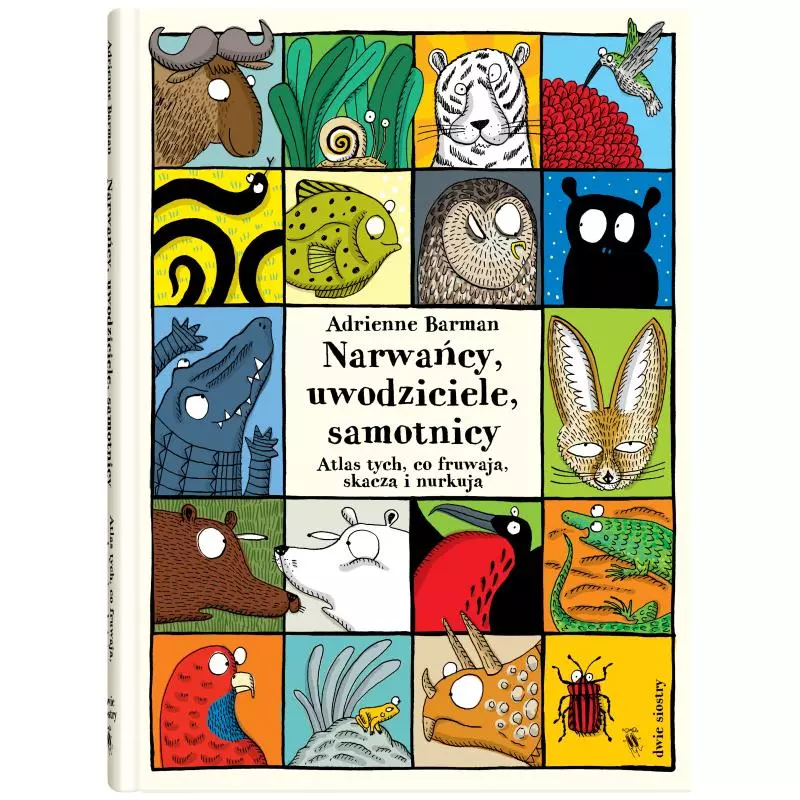 NARWAŃCY UWODZICIELE SAMOTNICY ATLAS TYCH CO FRUWAJĄ SKACZĄ I NURKUJĄ Adrienne Barman - Dwie Siostry NARWAŃCY UWODZICIELE SAMOTNICY ATLAS TYCH CO FRUWAJĄ SKACZĄ I NURKUJĄ Adrienne Barman - Dwie Siostry