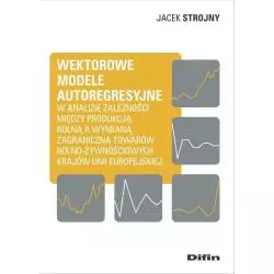 WEKTOROWE MODELE AUTOREGRESYJNE Jacek Strojny - Difin