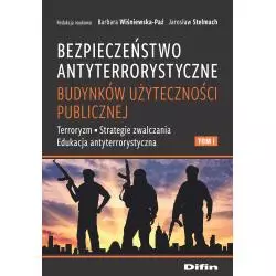 BEZPIECZEŃSTWO ANTYTERRORYSTYCZNE BUDYNKÓW UŻYTECZNOŚCI PUBLICZNEJ 1 Barbara Wiśniewska-Paź - Difin