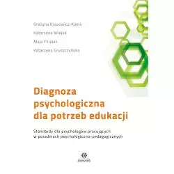 DIAGNOZA PSYCHOLOGICZNA DLA POTRZEB EDUKACJI Grażyna Krasowicz-Kupis - Harmonia