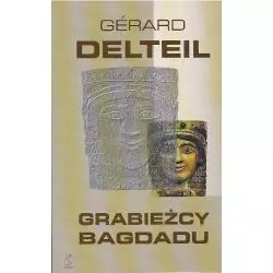 GRABIEŻCY BAGDADU Gerard Delteil - Sonia Draga