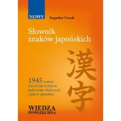 SŁOWNIK ZNAKÓW JAPOŃSKICH Bogusław Nowak - Wiedza Powszechna