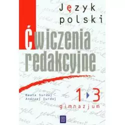 JEZYK POLSKI ĆWICZENIA REDAKCYJNE 1-3 GIMNAZJUM Beata Surdej, Andrzej Surdej - WSiP