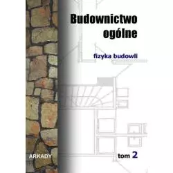 BUDOWNICTWO OGÓLNE. FIZYKA BUDOWLI 2 PODRĘCZNIK Piotr Klemma - Arkady