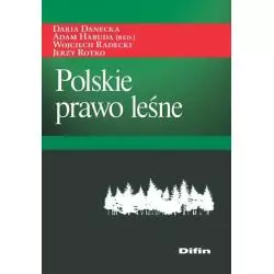 POLSKIE PRAWO LEŚNE Wojciech Radecki, Jerzy Rotko, Daria Danecka - Difin