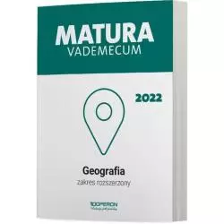 MATURA 2022 GEOGRAFIA VADEMECUM ZAKRES ROZSZERZONY Zbigniew Zaniewicz, Janusz Stasiak - Operon