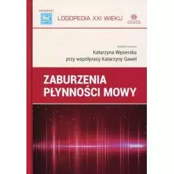 ZABURZENIA PŁYNNOŚCI MOWY Katarzyna Węsierska, Katarzyna Gaweł - Harmonia