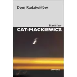 DOM RADZIWIŁŁÓW Stanisław Cat-Mackiewicz - Universitas