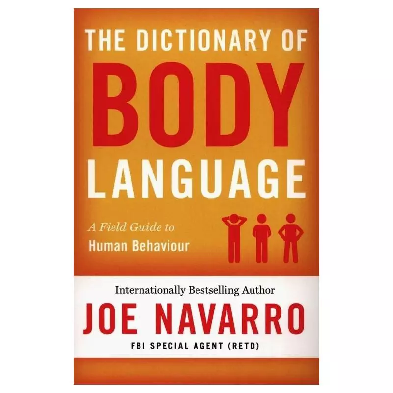 THE DICTIONARY OF BODY LANGUAGE Joe Navarro - HarperCollins