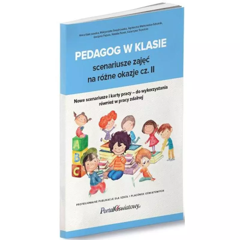 PEDAGOG W KLASIE SCENARIUSZE ZAJĘĆ NA RÓŻNE OKAZJE CZ. II Małgorzata, Swędrowska - Wiedza i Praktyka