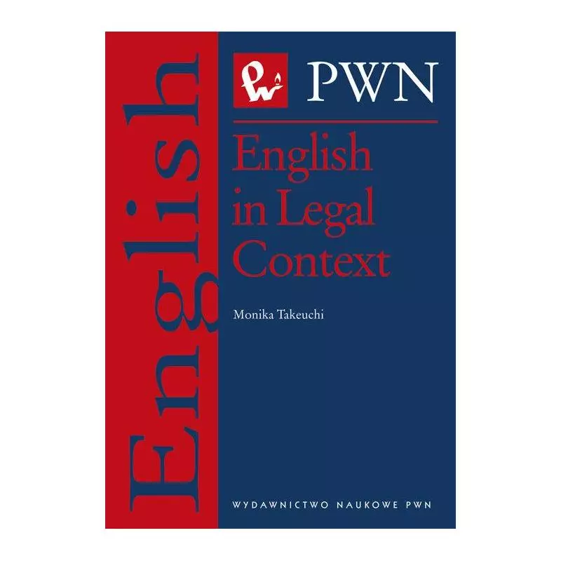 ENGLISH IN LEGAL CONTEXT Monika Takeuchi - PWN