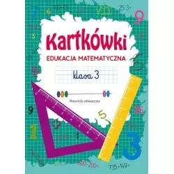 KARTKÓWKI EDUKACJA MATEMATYCZNA KLASA 3 Tina Zakierska - Literat