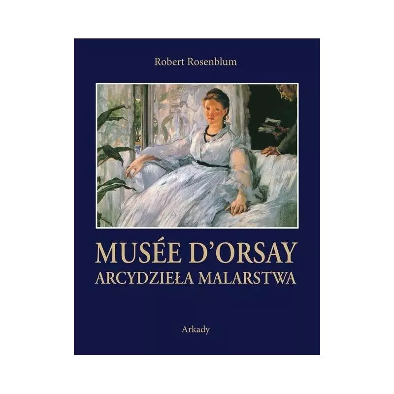MUSEE DORSAY ARCYDZIEŁA MALARSTWA - Instytut Literatury