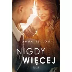 NIGDY WIĘCEJ Anna Bellon - Filia