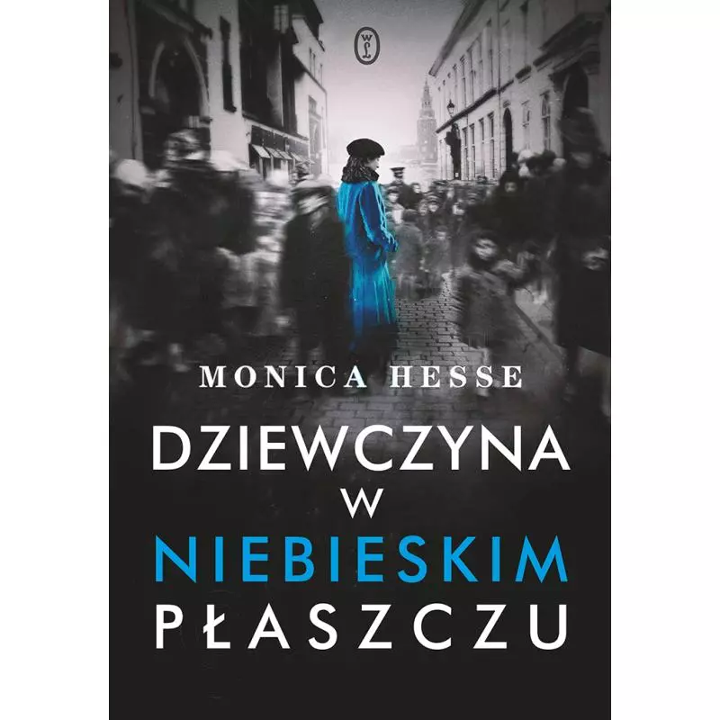 DZIEWCZYNA W NIEBIESKIM PŁASZCZU Monica Hesse - Wydawnictwo Literackie