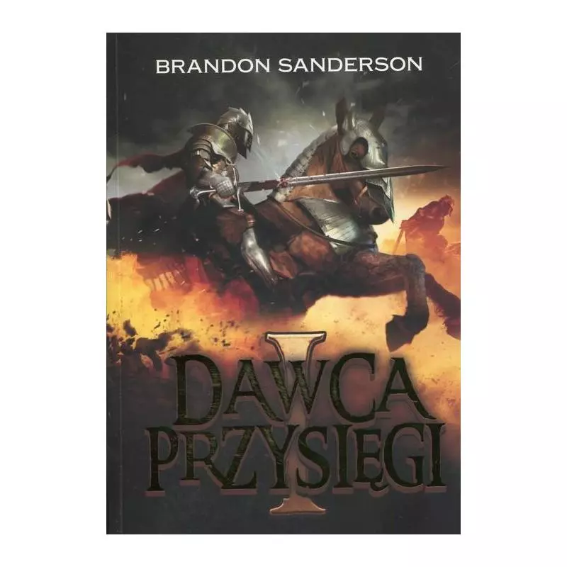 DAWCA PRZYSIĘGI 1 ARCHIWUM BURZOWEGO ŚWIATŁA Brandon Sanderson - Mag