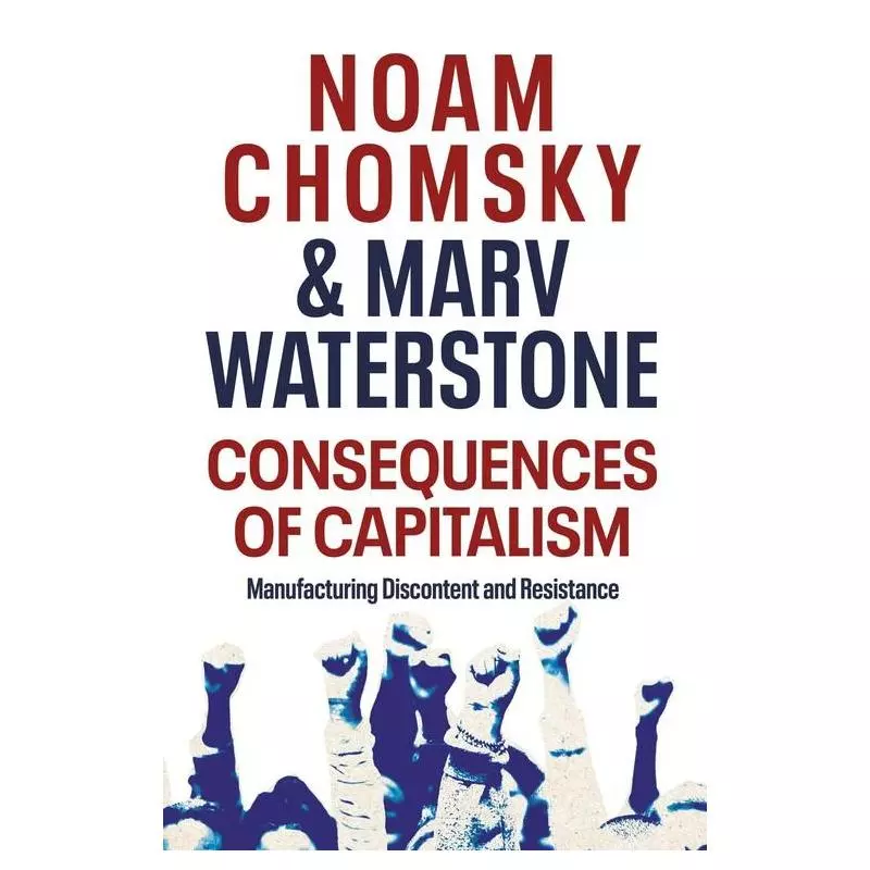 CONSEQUENCES OF CAPITALISM Noam Chomsky - Hamish Hamilton
