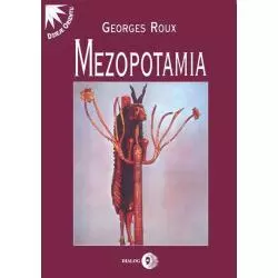 MEZOPOTAMIA Georges Roux - Wydawnictwo Akademickie Dialog
