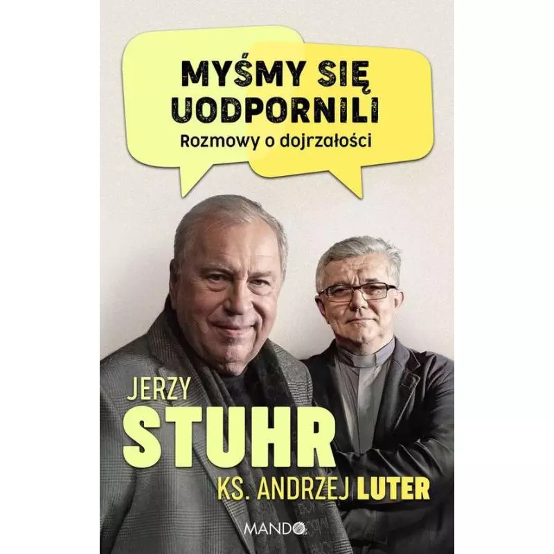 MYŚMY SIĘ UODPORNILI ROZMOWY O DOJRZAŁOŚCI Jerzy Stuhr, Andrzej Luter - WAM