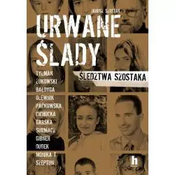 URWANE ŚLADY. ŚLEDZTWA SZOSTAKA Janusz Szostak - Harde