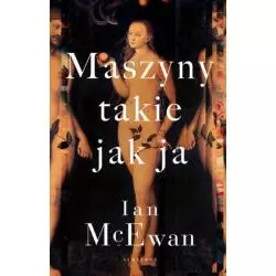 MASZYNY TAKIE JAK JA Ian McEwan - Albatros