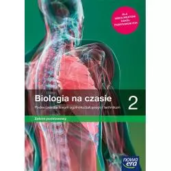 BIOLOGIA NA CZASIE 2 PODRĘCZNIK DLA LICEUM I TECHNIKUM ZAKRES PODSTAWOWY - Nowa Era