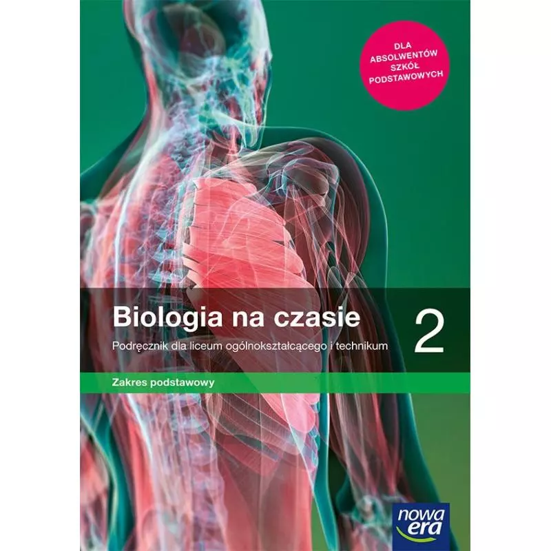 BIOLOGIA NA CZASIE 2 PODRĘCZNIK DLA LICEUM I TECHNIKUM ZAKRES PODSTAWOWY - Nowa Era