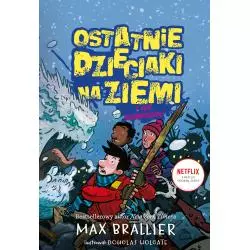 OSTATNIE DZIECIAKI NA ZIEMI I COŚ KOSMICZNEGO Max Brallier - Jaguar