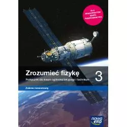 ZROZUMIEĆ FIZYKĘ 3 PODRĘCZNIK DLA LICEÓW I TECHNIKÓW ZAKRES ROZSZERZONY - Nowa Era