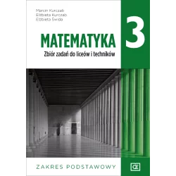 MATEMATYKA 3 ZBIÓR ZADAŃ ZAKRES PODSTAWOWY Marcin Kurczab, Elżbieta Świda, Elżbieta Kurczab - Pazdro