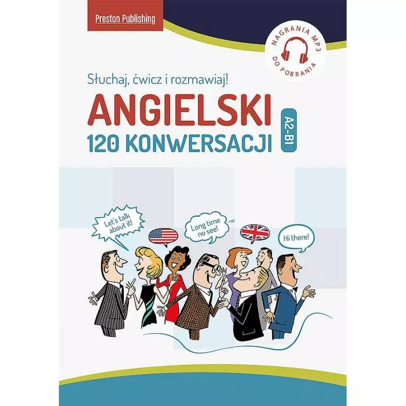 ANGIELSKI 120 KONWERSACJI A2-B1. SŁUCHAJ, ĆWICZ I ROZMAWIAJ Richard Brown - Preston Publishing