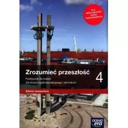 ZROZUMIEĆ PRZESZŁOŚĆ 4 PODRĘCZNIK ZAKRES ROZSZERZONY Robert Śniegocki, Agnieszka Zielińska - Nowa Era