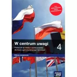 W CENTRUM UWAGI 4 WIEDZA O SPOŁECZEŃSTWIE. PODRĘCZNIK ZAKRES ROZSZERZONY Sławomir Drelich, Lucyna Czechowska - Nowa Era