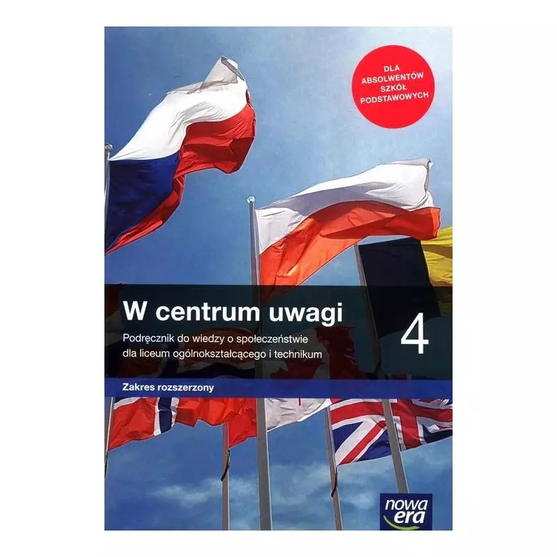 W CENTRUM UWAGI 4 WIEDZA O SPOŁECZEŃSTWIE. PODRĘCZNIK ZAKRES ROZSZERZONY Sławomir Drelich, Lucyna Czechowska - Nowa Era