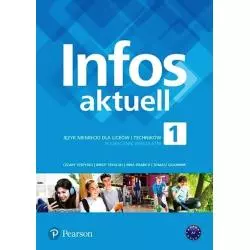 INFOS AKTUELL 1 JĘZYK NIEMIECKI PODRĘCZNIK WIELOLETNI - Pearson