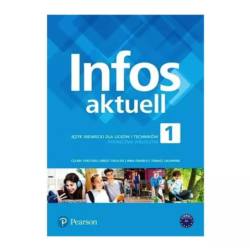 INFOS AKTUELL 1 JĘZYK NIEMIECKI PODRĘCZNIK WIELOLETNI - Pearson