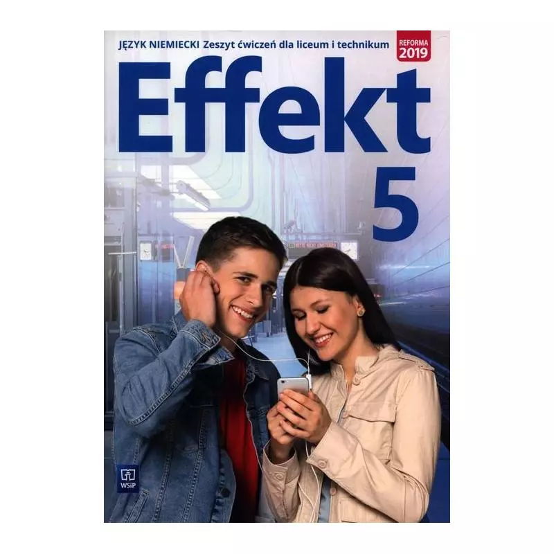 EFFEKT 5 ZESZYT ĆWICZEŃ JĘZYK NIEMIECKI Anna Kryczyńska-Pham - WSiP EFFEKT 5 ZESZYT ĆWICZEŃ JĘZYK NIEMIECKI Anna Kryczyńska-Pham - WSiP